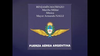 TENIENTE BENJAMÍN MATIENZO  MARCHA MILITAR DEL MAYOR ARMANDO NALLI [upl. by Eagle]