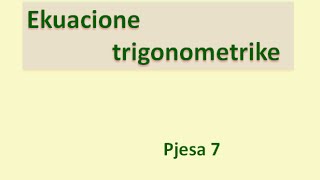 Ekuacionet trigonometrike  Pjesa 7 Klasa virtuale [upl. by Nymsaj]