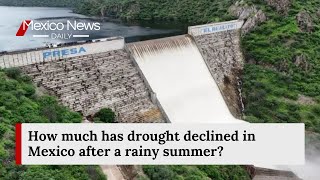 How much has drought declined in Mexico after a rainy summer [upl. by Nea414]