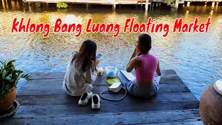 Visiting Khlong Bang Luang Floating Market near Bangkok 20240221 [upl. by Gwen]