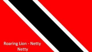 Roaring Lion  Netty Netty [upl. by Justinian]