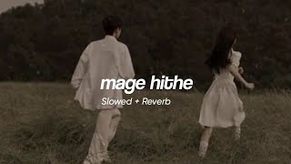 Mage Hithe  මගේ හිතේ   Slowed  Reverb [upl. by Asert]