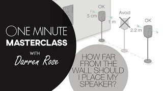 How far from the wall should I place my speaker  Episode 10  One Minute Masterclass Season 2 [upl. by Nillok]