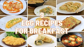 9 Egg Recipes for Breakfast [upl. by Euqirne]