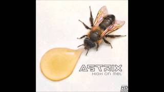 Astrix  High On Mel [upl. by High]