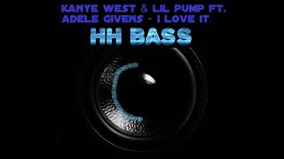 KANYE WEST amp LIL PUMP FT ADELE GIVENS  I LOVE IT BASS BOOSTED [upl. by Sitto]