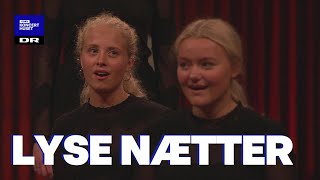 Lyse nætter  DR Pigekoret LIVE [upl. by Aikan]