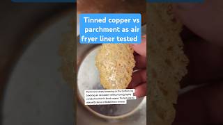 Tinned copper vs parchment as air fryer liner test No 1 crisping cheese [upl. by Nella]