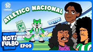 NOTIFULBO  ATLETICO NACIONAL DE COLOMBIA  EPISODIO 9 [upl. by Anit]