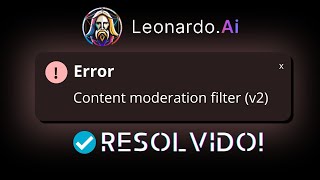 Leonardo AI Como evitar o erro quotContent moderation filter v2quot [upl. by Kreitman]