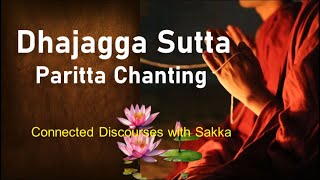 MOST POWERFUL THERAVADA PALI CHANTING l Dhajagga Sutta  Paritta Chanting  Pali chanting [upl. by Fancy]