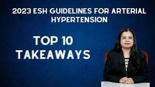 Top 10 Takeaways from the 2023 European Society of Hypertension Guidelines for Arterial Hypertension [upl. by Corri]