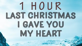 1 HOUR 🕐  Wham  Last Christmas I gave you my heart Last Christmas Lyrics [upl. by Aidroc]