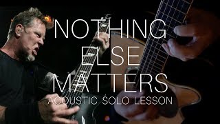 Nothing Else Matters  Acoustic Solo Guitar Lesson  Metallica  NBN Guitar [upl. by Colvert]