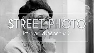 STREET PHOTOGRAPHY  Portraits dinconnus  EP 2 [upl. by Aire]