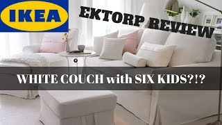 IKEA EKTORP REVIEW  WHITE SLIPCOVERED SOFA WITH SIX KIDS [upl. by Oicnerolf299]