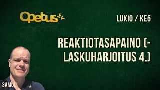 Reaktiotasapaino laskuharjoitus 4 [upl. by Nealon]