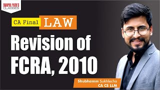 CA Final Law  Revision of FCRA 2010  CA Shubhamm Sukhlecha [upl. by Avin]