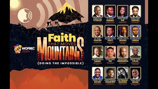 WOFBEC 2024 DAY 6  GRAND FINALE  FAITH THAT MOVES MOUNTAINS  7TH JAN 2024 [upl. by Gibun757]