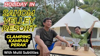 Visit Perak 2024 Glamping di Sahom Valley Resort Kampar Perak [upl. by Thorma282]