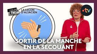 La leçon dalsacien  quotsortir de la manche en la secouantquot [upl. by Annawak]