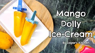 Mango Dolly IceCream Recipe So Easy to Make  By Sagars Kitchen [upl. by Maison569]