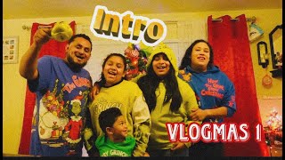 INTRO DE NAVIDAD  Vlogmas 1 [upl. by Itsirc90]