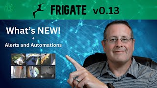 NEW STUFF in Frigate 13 with my configs and alert automation in Home Assistant [upl. by Zurek]