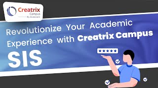 Revolutionize Your Academic Experience with Creatrix Campus Student Information System SIS [upl. by Eselehs]