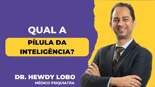 Qual a pílula da inteligência [upl. by Valentia]