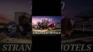 TOP 10 STRANGEST HOTELS IN THE WORLD [upl. by Eseekram]