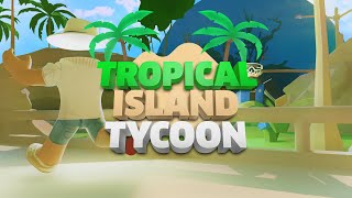 Tropical Island Tycoon [upl. by Naashom]