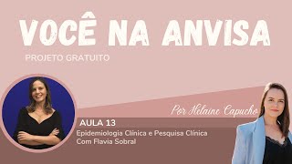 Aulão Você na Anvisa 13  Epidemiologia Clínica e Pesquisa Clínica [upl. by Shifrah]