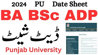 BA BSc Date Sheet 2024 Punjab University  ADP Exams 2024 Date Sheet PU [upl. by Anyg]