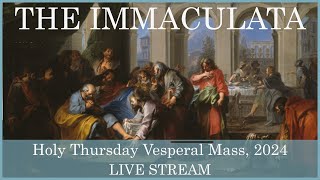 Vesperal Mass Holy Thursday  The Immaculata [upl. by Huberty]