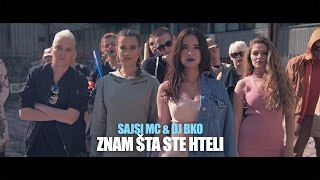 SAJSI MC amp DJ BKO  ZNAM ŠTA STE HTELI OFFICIAL 4k VIDEO [upl. by Cianca]