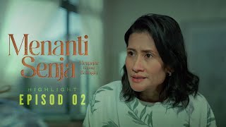 HIGHLIGHT  Episod 2  Sarah Zaman Sekarang Ni Lelaki Tak Boleh Percaya Tau  Menanti Senja 2024 [upl. by Ed]