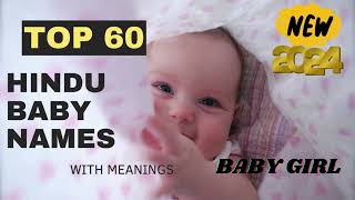 TOP 60 BABY GIRL NAMES WITH MEANINGS NEW 2024 NAMES UNIQUE AND LATEST [upl. by Kalvin]