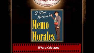 Memo Morales – Si Vas a Calatayud [upl. by Natalya264]