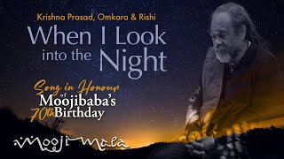 Krishna Prasad Omkara amp Rishi  When I Look Into the Night [upl. by Ahsilrae]