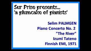 Selim Palmgren Piano Concerto No 2 quotThe Riverquot [upl. by Lovash]