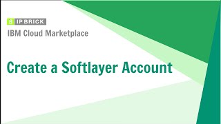 Create a Softlayer Account  IBM Cloud Marketplace [upl. by Survance]