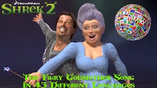 Shrek 2  The Fairy Godmother Song Now in 43 Different Languages [upl. by Ainel]