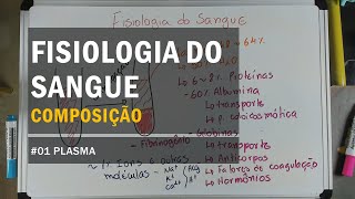 Fisiologia do Sangue  01 Composição Plasma [upl. by Fayth]