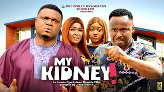 MY KIDNEY  ZUBBY MICHAEL  KEN ERICS  RUTH EZE  LATEST NIGERIAN MOVIES [upl. by Giuditta]