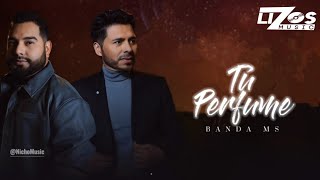 Banda MS  Tú Perfume LETRA [upl. by Diarmit75]