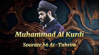 Muhammad Al Kurdi Sourate 66 AtTahrim [upl. by Ecraep254]