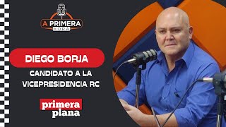 DIEGO BORJA CANDIDATO A LA VICEPRESIDENCIA RC [upl. by Melc]