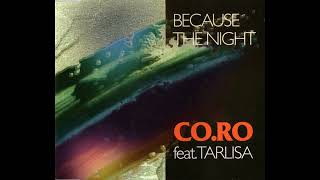 CoRo feat Tarlisa  Because The Night TLS Mix [upl. by Crawford]