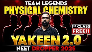 Yakeen 20 2025 Physical Chemistry 1st Class FREE🔥 NEET 2025 Dropper [upl. by Sanson499]